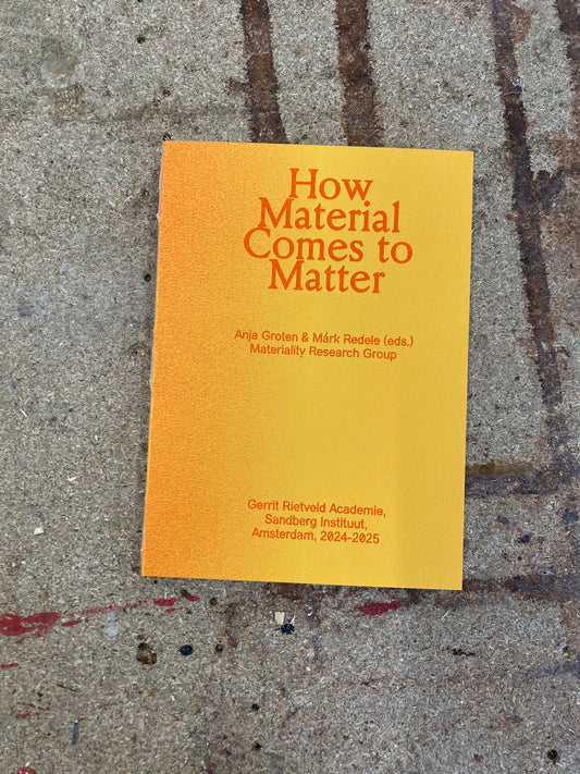 How Material Comes to Matter