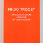 Frido Troost - An Educational Archive of 2863 Slides